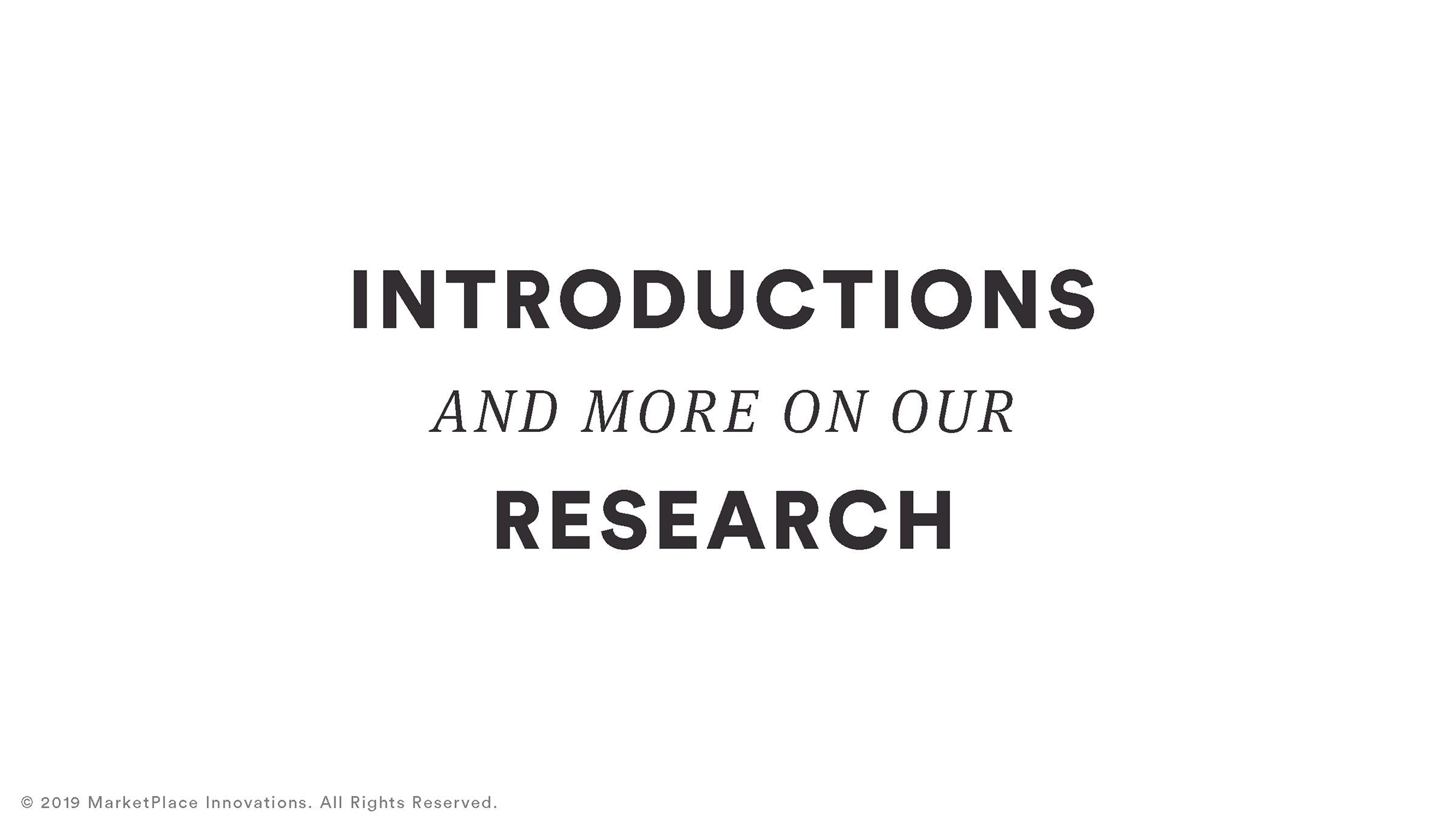 slide saying introductions on our research